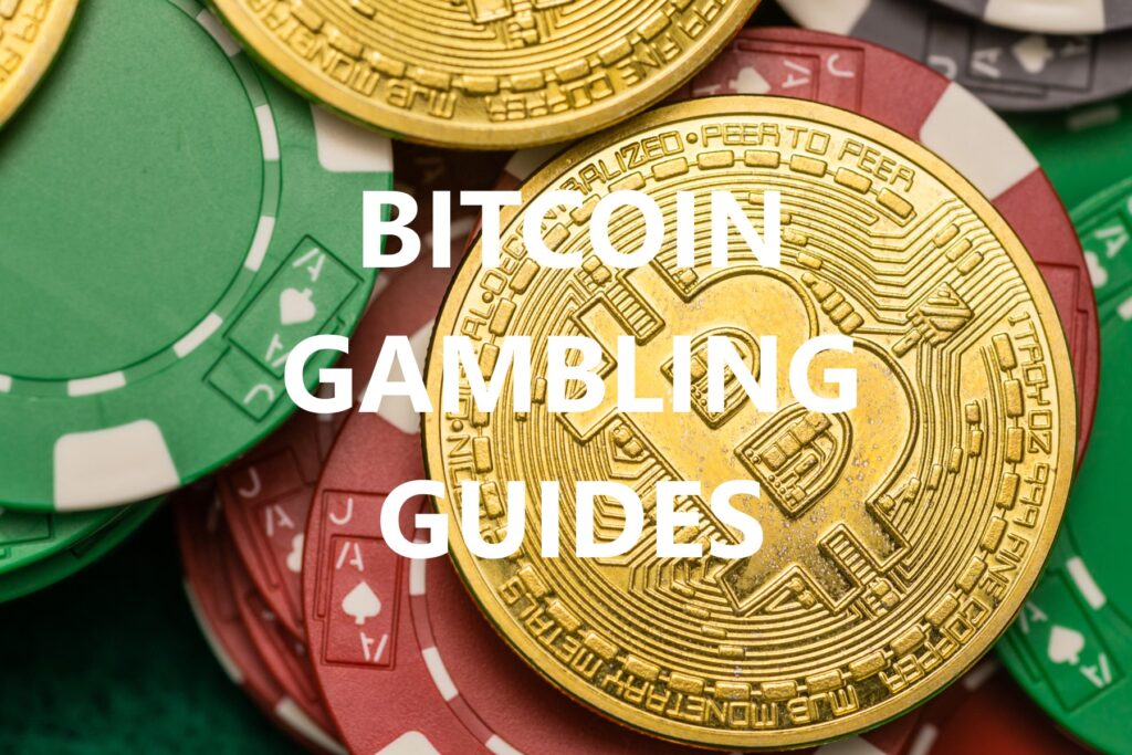 Bitcoin Gambling Guides
